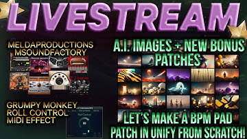 LIVESTREAM #406 - 9/17 -  BPM PAD Patch from Scratch! / MSoundFactory and Roll Control