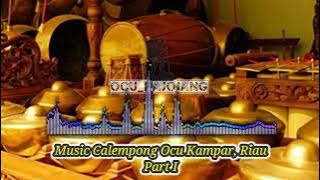 CALEMPONG OGUONG KAMPAR, Musik Khas Kampar Riau. ( Part I )