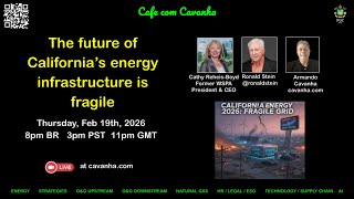 The future of California’s energy infrastructure is fragile