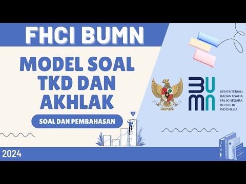 KISI KISI TKD DAN CORE VALUES AKHLAK BUMN 2024 | MODEL SOAL TKD FHCI BUMN