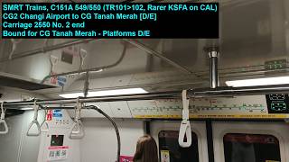 [Rarer KSFA on CAL] SMRT Trains - Joyride on KSF C151A 549/550 from CG2 CGA → CG TNM [D/E]