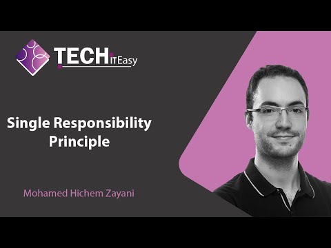 Single Responsibility Principle (TUN) - Mohamed Hichem Zayani