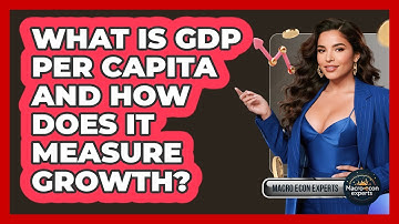 What Is GDP Per Capita And How Does It Measure Growth? - Macroecon Experts