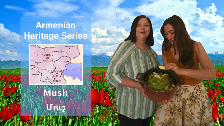 Agh u Hats / Աղ ու հաց - Armenian Food from Mush!