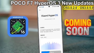 POCO F7 HyperOS 3 Update Status: OS3.0.2.0 - OS3.0.5.0 | WLAN Fix