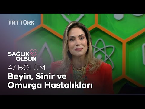 Beyin, Sinir ve Omurga Hastalıkları l Sağlık Olsun - 47. Bölüm