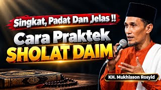 How to Practice Sholat Daim | KH. Mukhlason Rosyid