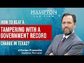 Tampering With A Government Record Charge In Texas? A Former Prosecutor Breaks Down The Law (2022)