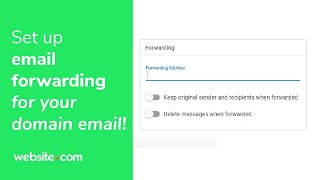 Set Up Email Forwarding for Your Domain Email Account