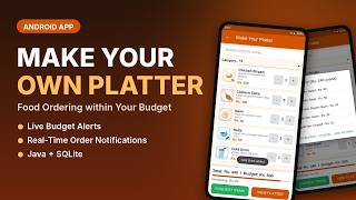Make Your Own Platter – Android Food Ordering App with Budget Tracking | Java + SQLite