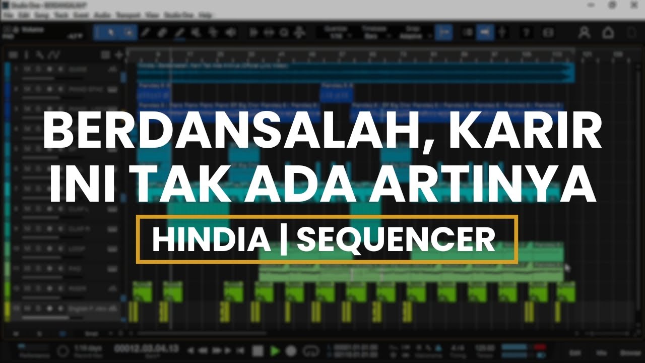 (SEQUENCER) BERDANSALAH, KARIR INI TAK ADA ARTINYA - HINDIA