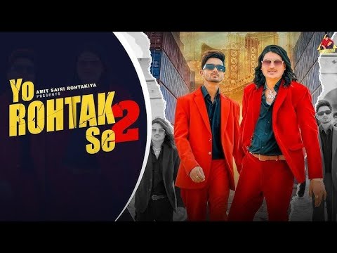 YO ROHTAK SE 2 (official viedo ) Amit saini rohtakiya 