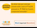 8th Comparing Quantities| At what rate per cent per annum will a sum of ₹6250 amount to  ₹ 7840 in 2
