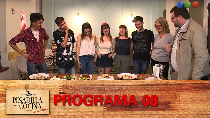 Programa 08 (18-11-2016) - Pesadilla en la Cocina