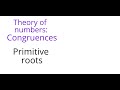 Theory of Numbers: Congruences and Primitive Roots