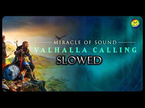 MIRACLE OF SOUND VALHALLA CALLING SLOWED VERSION