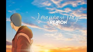 Video thumbnail of "Reunion - Imajinasi Pagi (Official Video Lyric)"