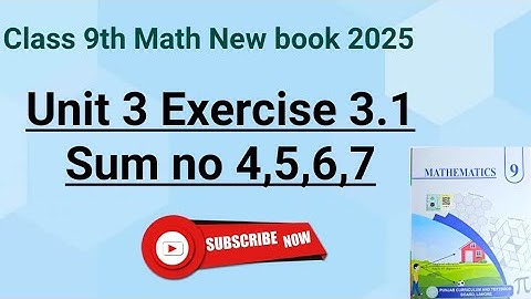 Class 9th Math New book Exercise 3.1 Q 4,5,6,7-Exercise 3.1-9th class Maths New Book 2025