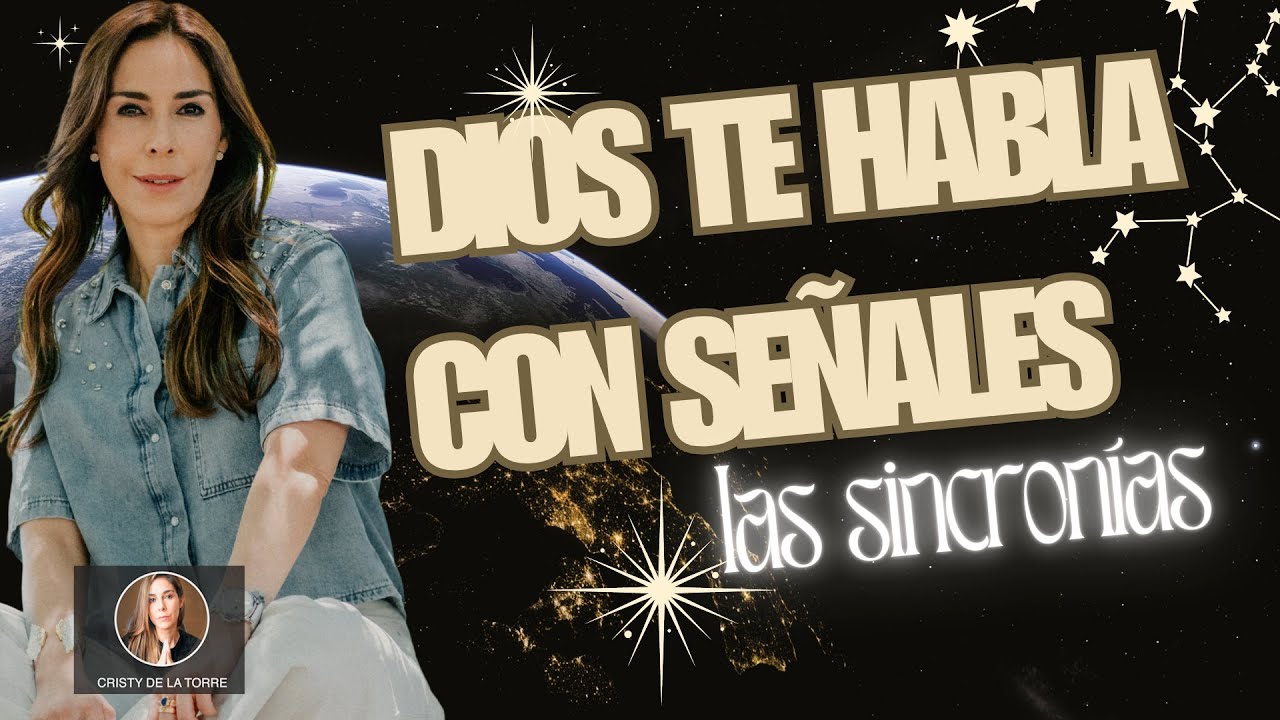 ✨ SEÑALES de DIOS y el UNIVERSO: Cómo Reconocer las Sincronías en tu Vida | Cristy de la Torre