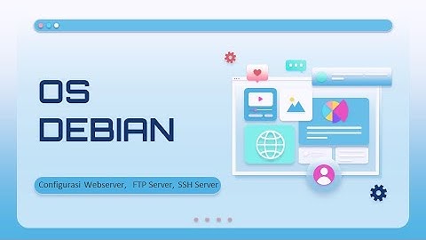 Tutorial Cara Instal Debian 11 di Virtual box, Configurasi Web Server, SSH Server dan FTP Server