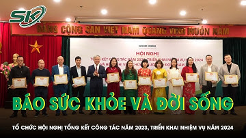 Báo SKĐS Tổ Chức Hội Nghị Tổng Kết Công Tác Năm 2023, Triển Khai Nhiệm Vụ Năm 2024 | SKĐS