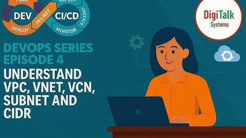 DevOps Series Episode 4: Understand VPC/VNet/VCN, CIDR, Subnet (Public and Private Subnet)