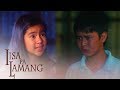 Iisa Pa Lamang | Episode 01