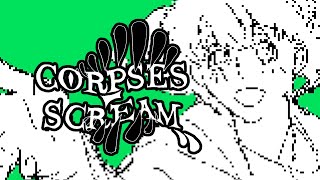 Corpses Scream
