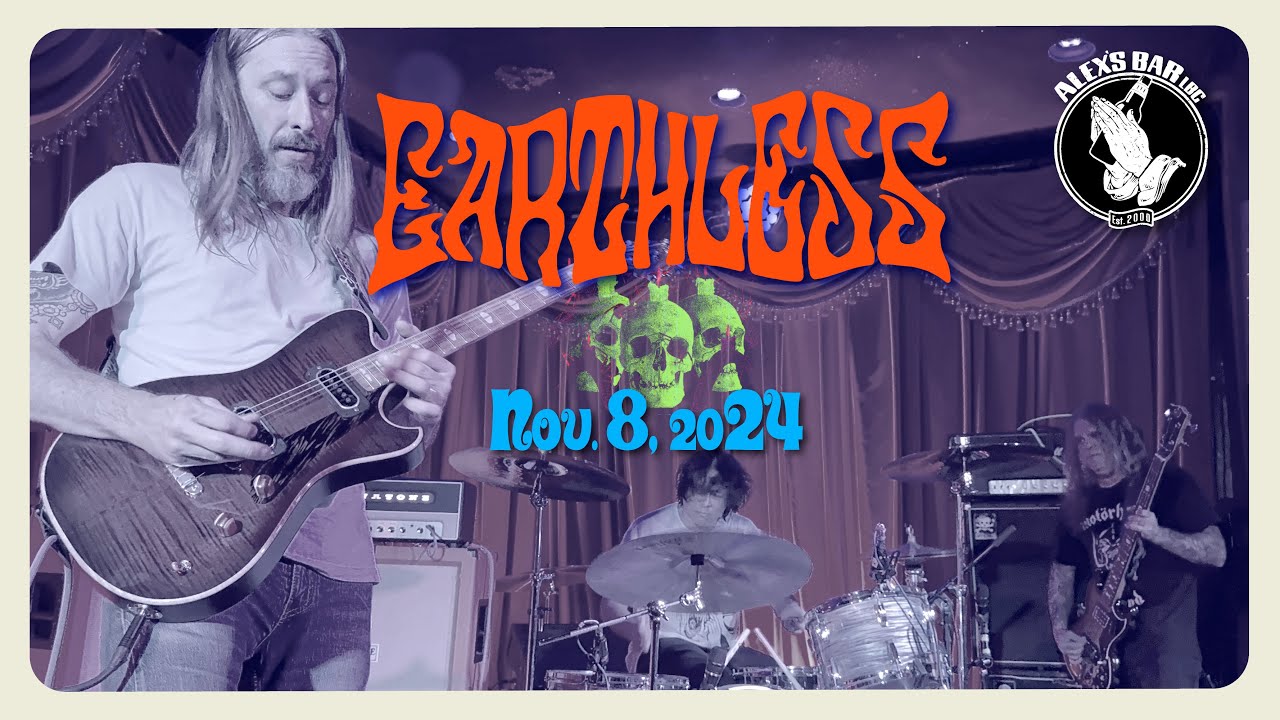Earthless @ Alex’s Bar Long Beach CA 11-08-2024 Full Set