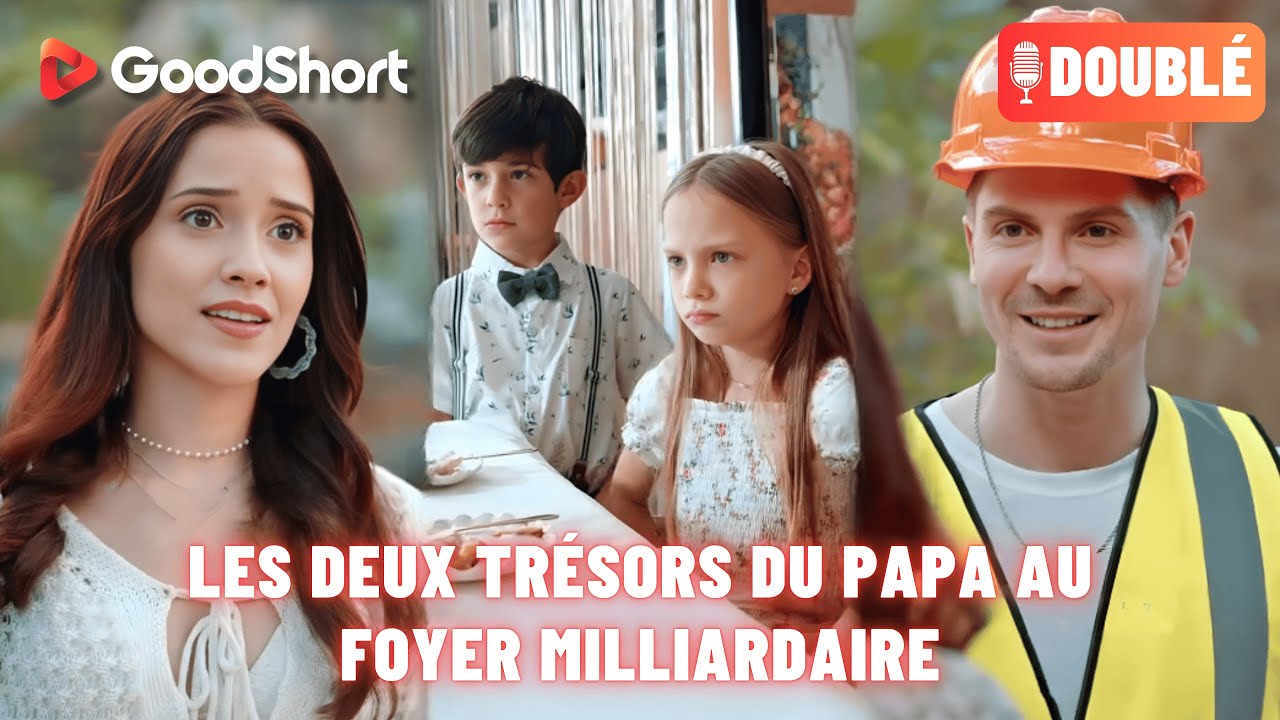 [Doublé] Les Deux Trésors du Papa au Foyer Milliardaire🤫Elle ignore tout de son secret