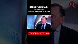 PL1TV: JAN ŁOPUSZAŃSKI PATRZ KOŃCA