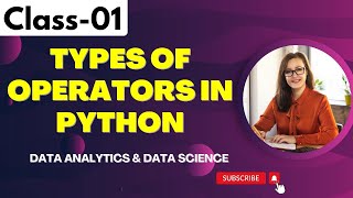 Data Analytics & Data Science Class 01 | Types of Operators in Python | Tutorial for Beginners