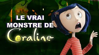 CORALINE: le monstre que vous ne connaissiez pas...(Théorie)