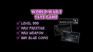 New WWZ Save File 2024 Level 999 All Classes Prest.10 and Weapons Max Weapon Perks