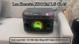 Test Âm  Loa Karaoke XBOOM LG OL45 220W