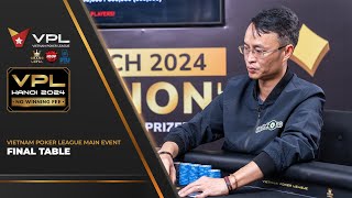 🔴 Vietnam Poker League Hanoi 2024 - VPL Main Event - Final Table