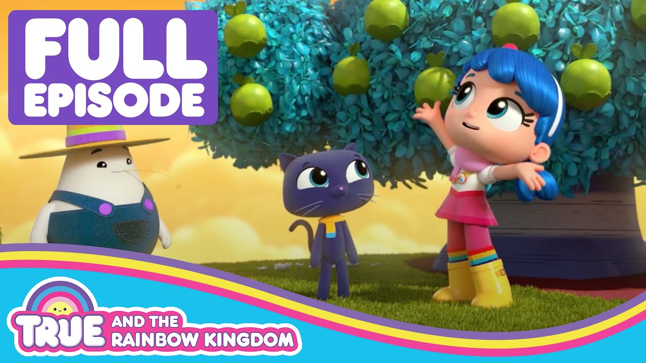 Grabbleapple Harvest 🌈  FULL EPISODE 🌈 True and the Rainbow Kingdom 🌈