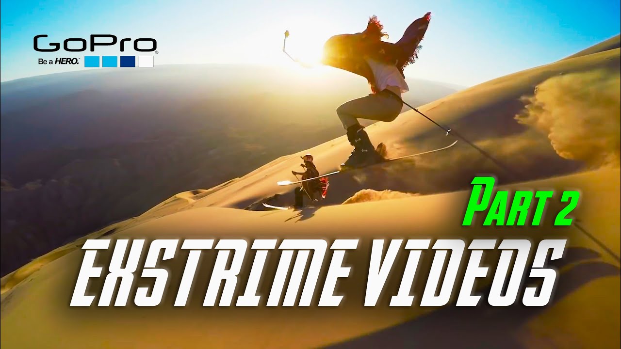 Compilation of Extreme Videos Shot on Go Pro Part 2 | Background Music ...