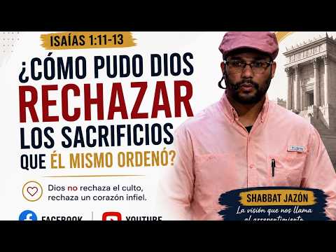 ¿Cómo pudo Dios rechazar los sacrificios que Él mismo ordenó? | Isaías 1 explicado