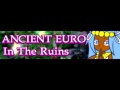 ANCIENT EURO 「In The Ruins LONG (precious housekeeper)」