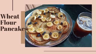 Wheat Flour Pancakes| Simple and Quick Pancake Recipe| Breakfast Recipe with Wheat Flour