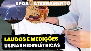 Laudos e Medições em Usinas Hidrelétricas: Aterramento e SPDA