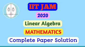IIT JAM 2020 | Linear Algebra | Mathematics | Paper Solution