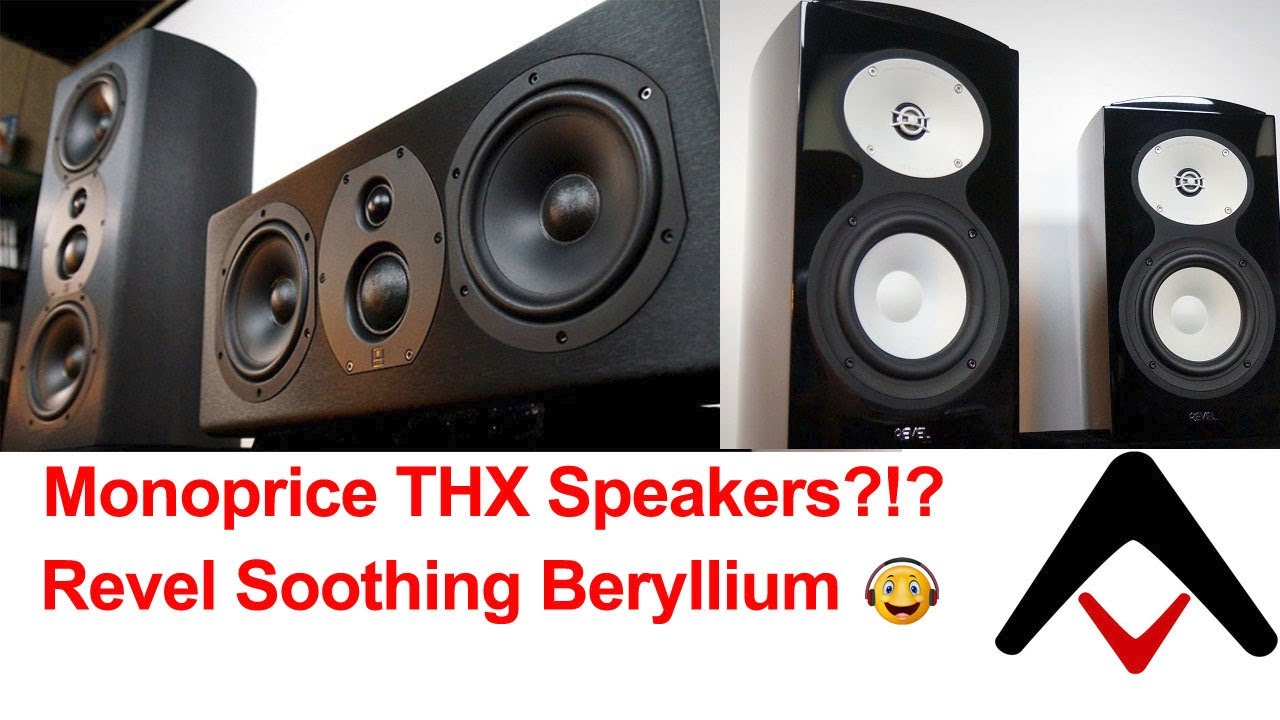 Monoprice Thx And Revel Beryllium Speakers Review Youtube