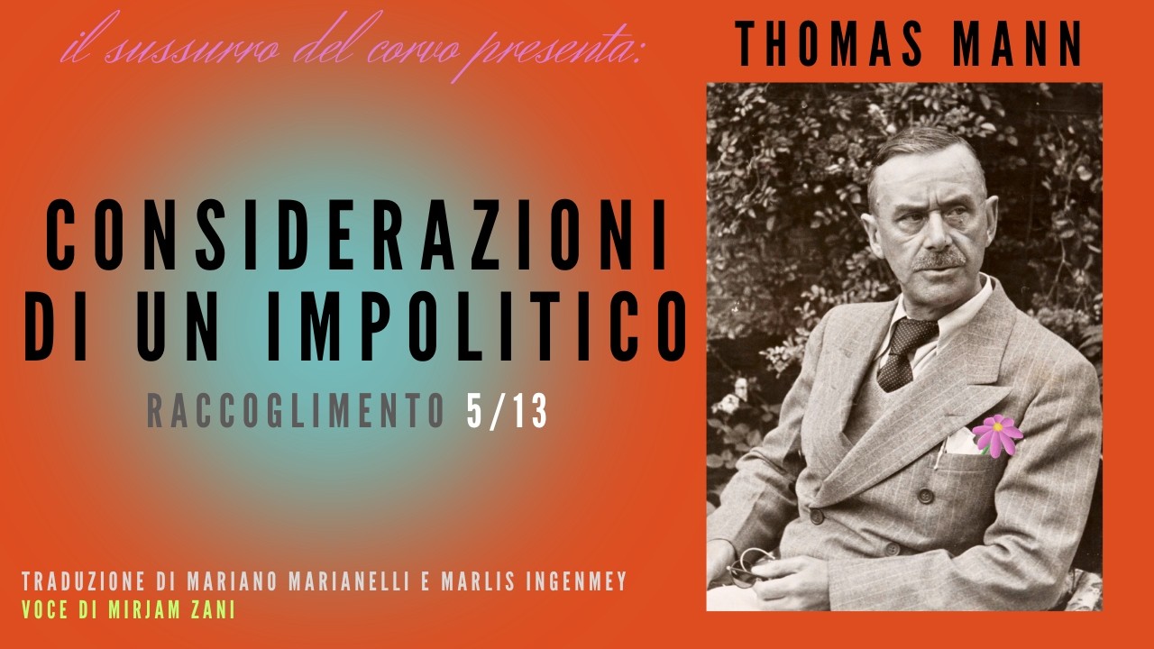 CONSIDERAZIONI DI UN IMPOLITICO, Thomas Mann - audiolibro - parte 5 di 13