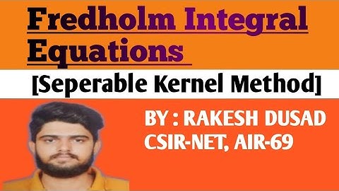 Fredholm Homogeneous Integral Equations ||Lec-2||CSIR-NET/GATE ||BY : Rakesh Dusad