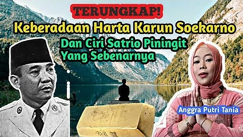 TERUNGKAP! HARTA KARUN SOEKARNO DAN CIRI SATRIO PININGIT ASLI - ANGGRA PUTRI TANIA
