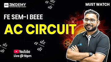 AC Circuits | FE SEM-I BEEE-I | Foundation Batch – Session 17 | Ajit Sir | RKDEMY