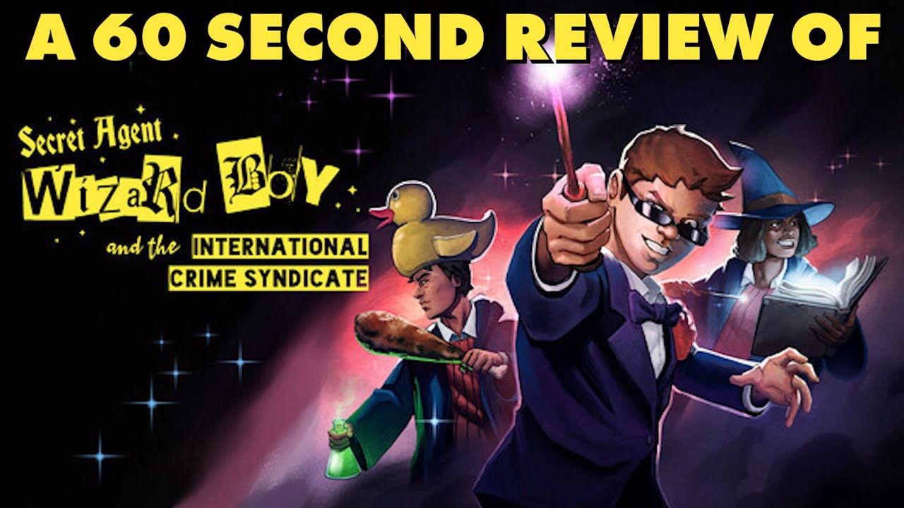 Secret Agent Wizard Boy and the International Crime Syndicate | A 60 Second Review