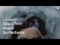 GlucoTain® Sugar Surfactants - Cosmetic Ingredients